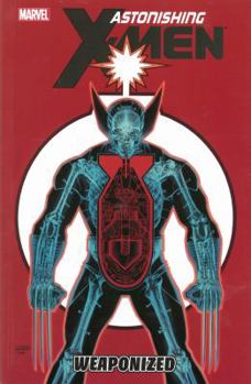 Paperback Astonishing X-Men - Volume 11: Weaponized Book