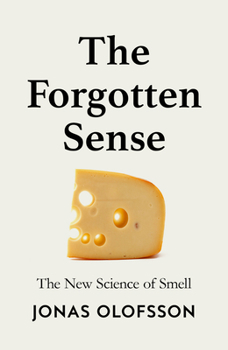 Hardcover William Collins The Forgotten Sense The New Science of Smell. Book