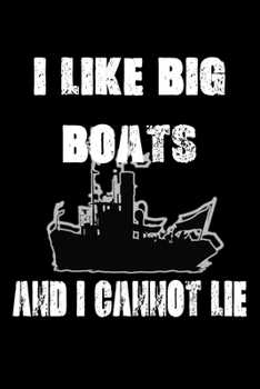 I like big boats and I cannot lie: Food Journal | Track your Meals | Eat clean and fit | Breakfast Lunch Diner Snacks | Time Items Serving Cals Sugar Protein Fiber Carbs Fat | 110 pages