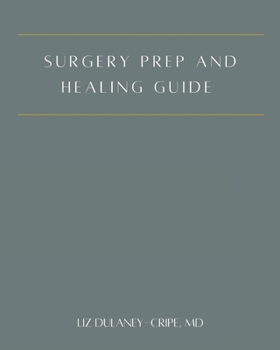 Paperback Surgery Prep and Healing Guide: A Whole Body Approach to Surgery Healing Book