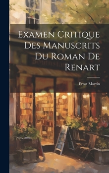 Hardcover Examen Critique Des Manuscrits Du Roman De Renart [French] Book