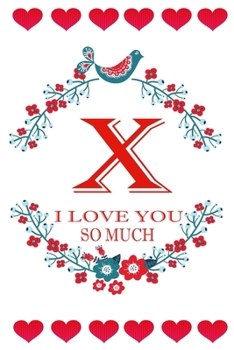 X I Love About You: Fill In The Blank Love Book ( 6"x9" ) - Valentines Day Journal - Reasons I Love you Book - I Love You Gifts For Her Him: Funny Valentines Day Gift For Her Him