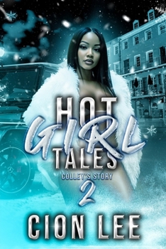 Hot Girl Tales 2: Colley's Story (Hot Girl Tales: Colley's Story)