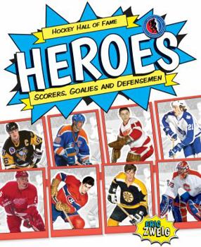 Paperback Hockey Hall of Fame Heroes: Scorers, Goalies and Defensemen Book