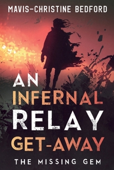 Paperback An Infernal Relay Get-Away: The Missing Gem Book