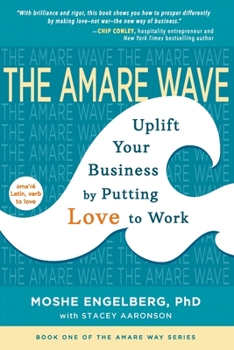Paperback The Amare Wave: Uplift Your Business by Putting Love to Work Book