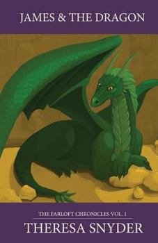 James & the Dragon - Book #1 of the Farloft Chronicles