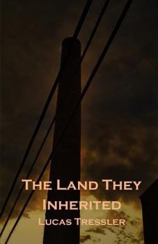 Paperback The Land They Inherited Book