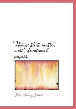 Things That Matter Most; Devotional Papers