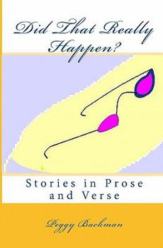 Paperback Did That Really Happen?: Stories in Prose and Verse Book