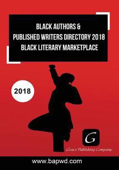 Paperback Black Authors & Published Writers Directory 2018: Black Literary Marketplace Book