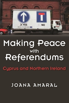 Paperback Making Peace with Referendums: Cyprus and Northern Ireland Book