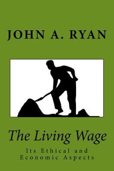 Paperback The Living Wage: Its Ethical and Economic Aspects Book