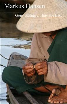 Paperback Gone Sailing ... Into the East 1 [German] Book