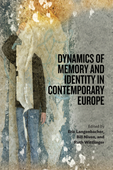 Paperback Dynamics of Memory and Identity in Contemporary Europe Book