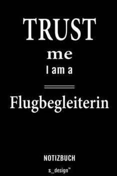 Notizbuch für Flugbegleiter / Flugbegleiterin: Originelle Geschenk-Idee [120 Seiten liniertes  blanko Papier] (German Edition)