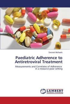 Paperback Paediatric Adherence to Antiretroviral Treatment Book