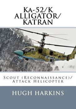 Paperback Ka-52/K ALLIGATOR/KATRAN: Scout (Reconnaissance)/Attack Helicopter Book