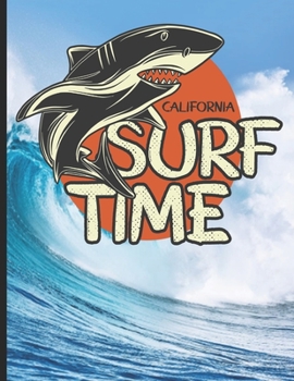 California Surf Time: Surf, ride the wave, take the big crushers with your surfboard (Surfing Paradise)