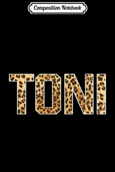 Paperback Composition Notebook: Toni First Name Cheetah Skin Gift Journal/Notebook Blank Lined Ruled 6x9 100 Pages Book