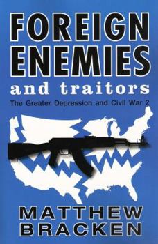 Foreign Enemies And Traitors - Book #3 of the Enemies Trilogy