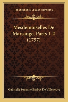 Paperback Mesdemoiselles De Marsange, Parts 1-2 (1757) [French] Book