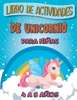 Paperback libro de actividades de unicornio para niñas 4 a 8 años: lleno de actividades Laberintos Conecta los puntos y números y juegos para colorear [Spanish] Book