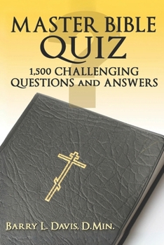 Paperback Master Bible Quiz: 1,500 Challenging Questions and Answers Book