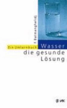 Paperback Wasser, die gesunde Lösung. [German] Book
