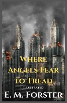 Paperback Where Angels Fear to Tread Illustrated Book