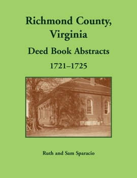 Paperback Richmond County, Virginia Deed Book Abstracts, 1721-1725 Book