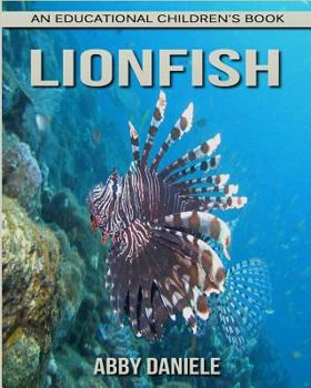 Paperback Lionfish! An Educational Children's Book about Lionfish with Fun Facts & Photos Book