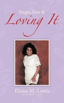 Paperback Single, Free & Loving It Book