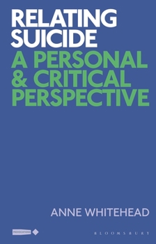 Hardcover Relating Suicide: A Personal and Critical Perspective Book