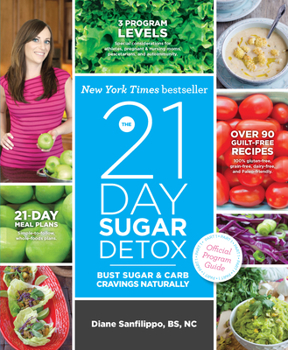 Paperback The 21-Day Sugar Detox: Bust Sugar and Carb Cravings Naturally Book
