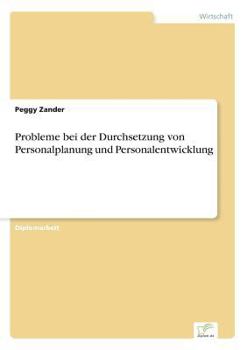 Paperback Probleme bei der Durchsetzung von Personalplanung und Personalentwicklung [German] Book