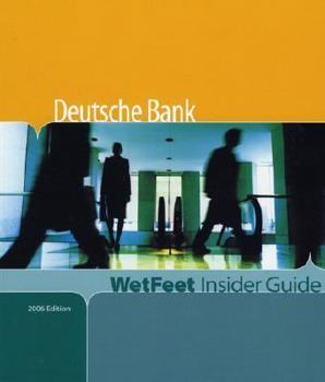 Paperback Deutsche Bank, 2006: Wetfeet Insider Guide Book