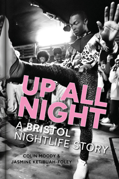 Hardcover Up All Night: A Bristol Nightlife Story Book