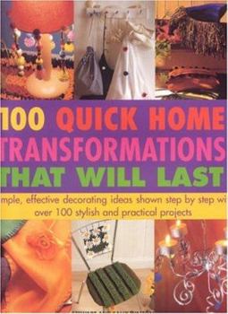 Hardcover Quick Home Transformations That Will Last: Simple, Effective Decorating Ideas with over 100 Stylish and Practial Projects Book