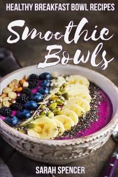 Paperback Smoothie Bowls: 50 Healthy Smoothie Bowl Recipes Book