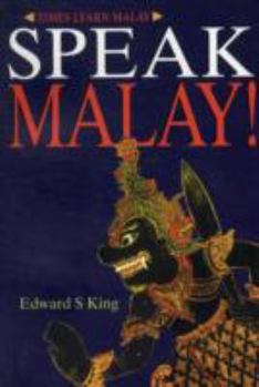 Paperback Speak Malay!: Course in Simple Malay for English-speaking Malaysians Book