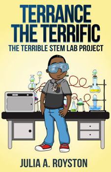 Terrance the Terrific The Terrible STEM Lab Project