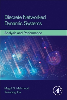 Paperback Discrete Networked Dynamic Systems: Analysis and Performance Book