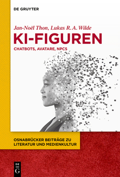 Ki-Figuren: Chatbots, Avatare, Npcs (Osnabrücker Beiträge Zu Literatur Und Medienkultur) (German Edition)