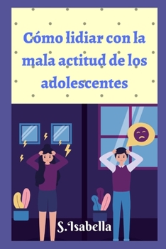 Paperback C?mo lidiar con la mala actitud de los adolescentes [Spanish] Book
