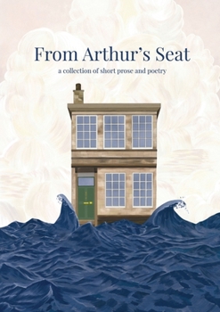 Paperback From Arthur's Seat: a collection of short prose and poetry Book