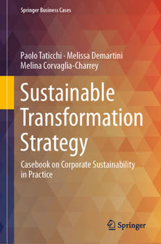 Hardcover Sustainable Transformation Strategy: Casebook on Corporate Sustainability in Practice Book