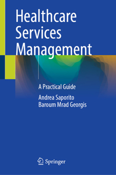 Hardcover Healthcare Services Management: A Practical Guide Book