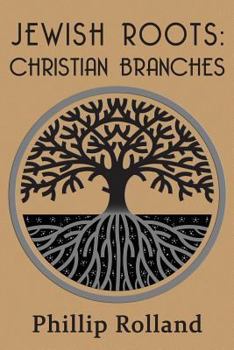 Paperback Jewish Roots: Christian Branches Book