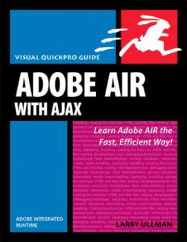 Paperback Adobe Air (Adobe Integrated Runtime) with Ajax: Visual Quickpro Guide Book
